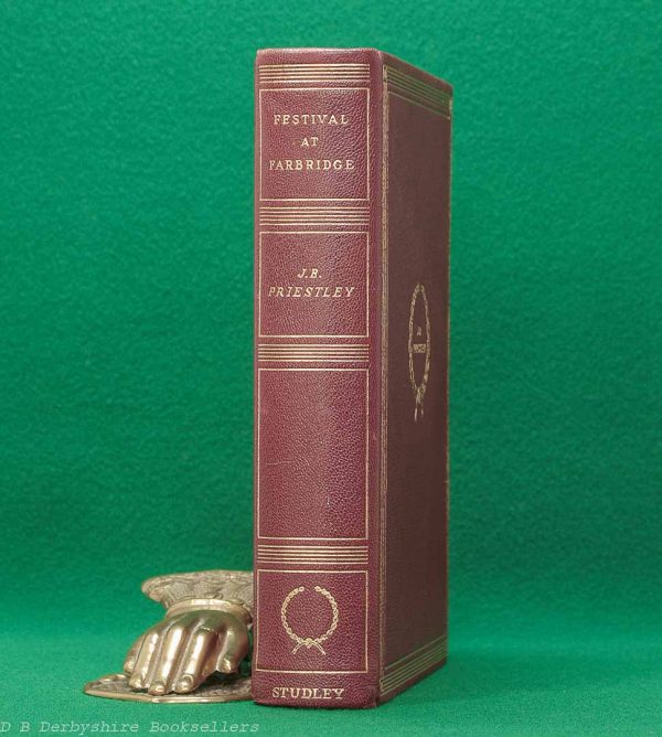 Festival at Farbridge | J. B. Priestley | William Heinemann / Studley Press, 1951 | Full Leather Binding