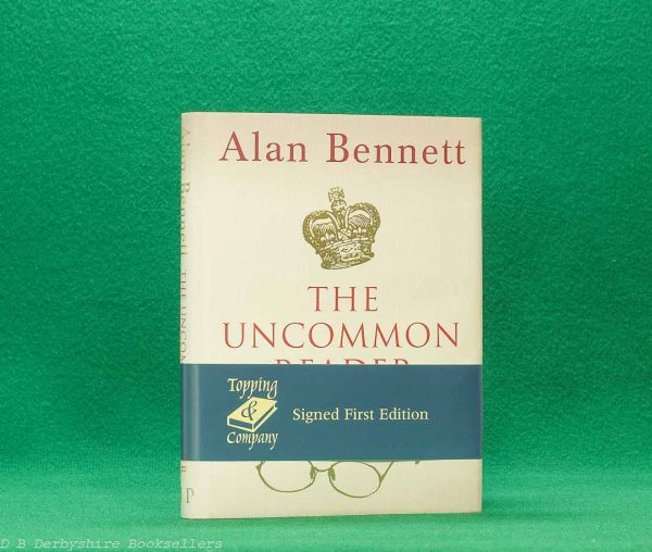 The Uncommon Reader by Alan Bennett | Faber & Faber / Profile Books, 1st edition 2007 | Signed | Topping & Company wrap-round belly band The Uncommon Reader by Alan Bennett | Faber & Faber / Profile Books, 1st edition 2007 | Signed | Topping & Company wrap-round belly band