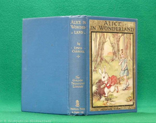 Alice in Wonderland by Lewis Carroll | Raphael Tuck & Sons Ltd, circa 1930 | illustrated by A. L. Bowley | Golden Treasury Library | Blue Cloth