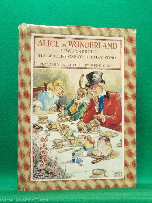Alice in Wonderland by Lewis Carroll | P. R. Gawthorn Ltd, 1st edition [1943] | illustrated by Rene Cloke