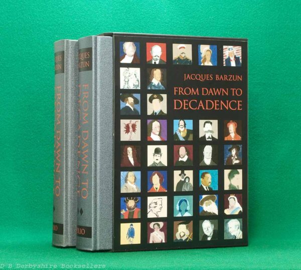 From Dawn to Decadence by Jacques Barzun | The Folio Society, 2015 | introdustion by Peter Conrad