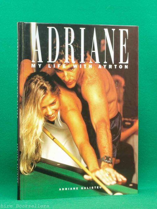 Adriane - My Life With Aryton | Adriane Galisteu | APA Publishing, 1st edition [1994] | Ayrton Senna