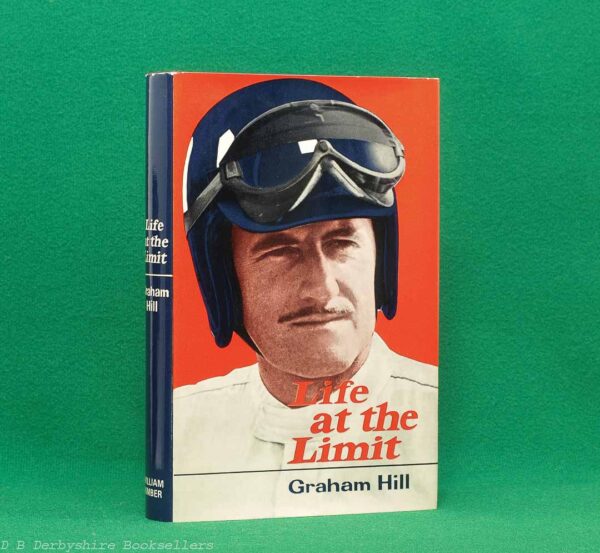 Life at the Limit by Graham Hill | William Kimber, 2nd edition 1976 | with a tribute by Jackie Stewart