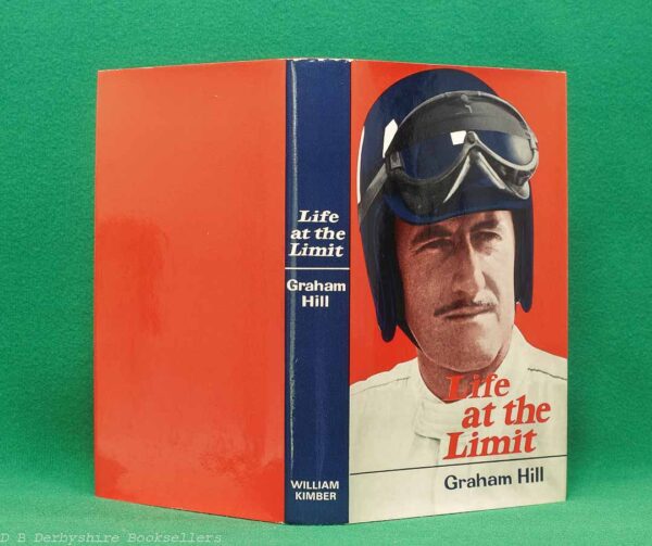 Life at the Limit by Graham Hill | William Kimber, 2nd edition 1976 | with a tribute by Jackie Stewart