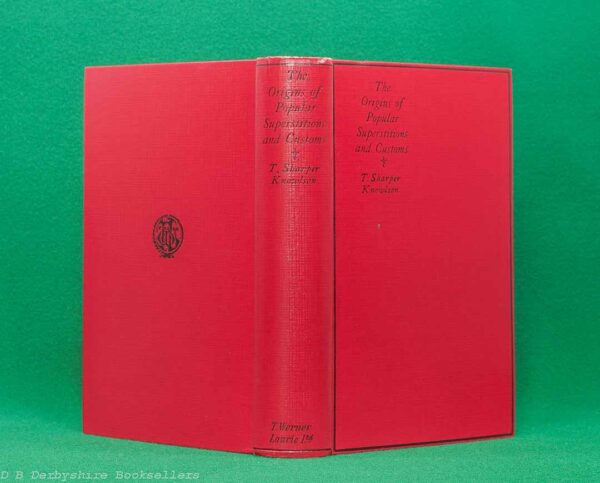 The Origins of Popular Superstitions and Customs by T. Sharper Knowlson | T. Werner Laurie Ltd, reprint 1934 | with a dustwrapper