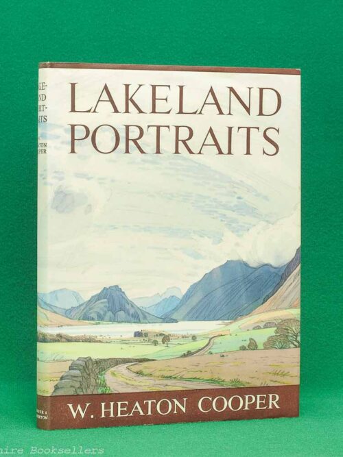 Lakeland Portraits by W. Heaton Cooper | Hodder and Stoughton, 1st edition 1954 | Signed Lakeland Portraits by W. Heaton Cooper | Hodder and Stoughton, 1st edition 1954 | Signed